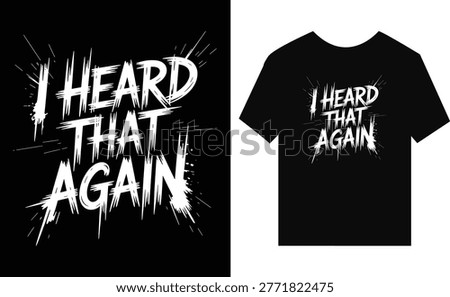 Intense t-shirt with explosive text effect and phrase