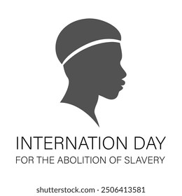 inter nation day for the remembrance of the slave trade and its abolition.23 august.African .art and illustrator.freedom.vector design.slave