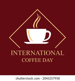 Inter National  Coffee Day . Cup Of Coffee