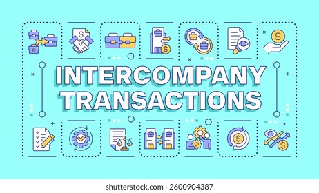 Intercompany transactions turquoise word concept. Business relations between companies. Typography banner. Vector illustration with title text, editable icons color