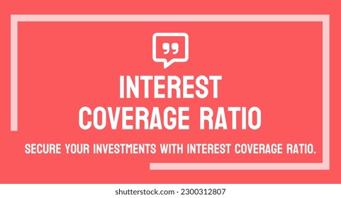 Ratio de Cobertura de Intereses - Ratio financiero utilizado para analizar la capacidad de pago de intereses de una empresa.