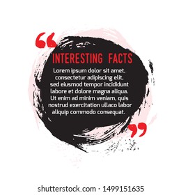 Interesting facts in quote stain icon. Fun fact idea label. Banner for business, marketing and advertising. Funny question  logo sign. Vector design element with hand brush strokes isolated on white. 