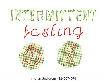 Intermittent fasting hand drawn slogan, lettering. Vector illustration.