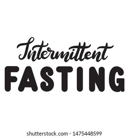 Intermittent Fasting inscription in black and white colors. Weight loss and healthy eating theme banner. Handwritten lettering in modern calligraphy flat style. Vector Illustration EPS10