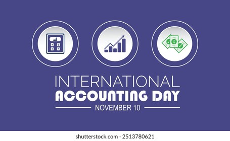 International Accounting Day is observed every year on November 10. Holydays Awareness concept. background, placard, banner template Vector illustration design.