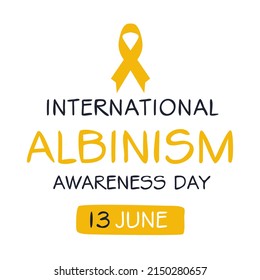 International Albinism Awareness Day, held on 13 June.