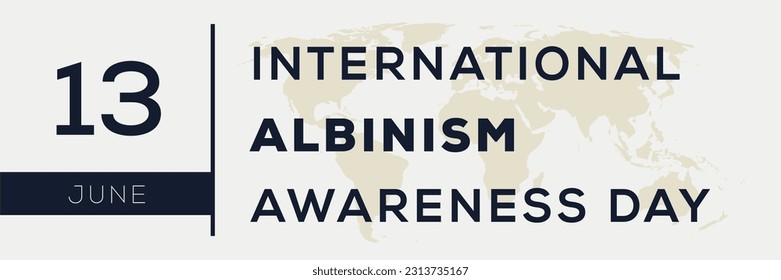 International Albinism Awareness Day, held on 13 June.