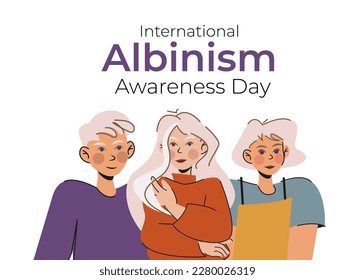 International Albinism Awareness Day. June 13.  people with albinism