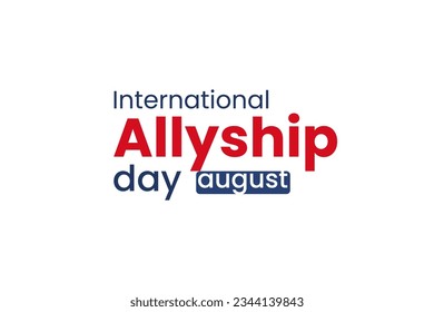 International Allyship day, Holiday concept. Template for background, banner, card, poster, t-shirt with text inscription