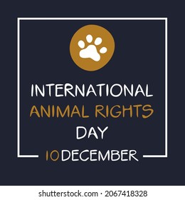 International Animal Rights Day, Held On 10 December.