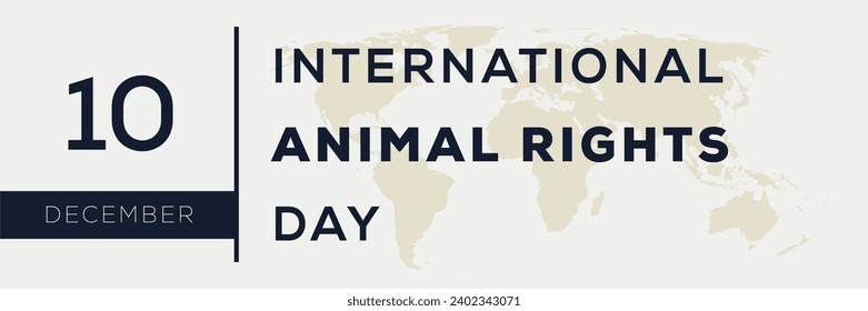 International Animal Rights Day, held on 10 December.