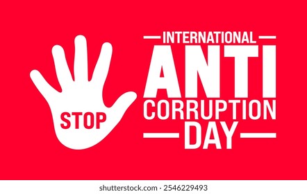 International Anti Corruption day background, banner or poster design template. observed every year in December. Holiday concept. Use to any Template, card, poster, placard, template.