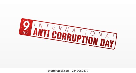 INTERNATIONAL ANTI CORRUPTION DAY text written on a red rectangular stamp