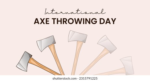 International Axe throwing day on June 13. 