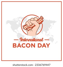 International bacon day greetings vector.