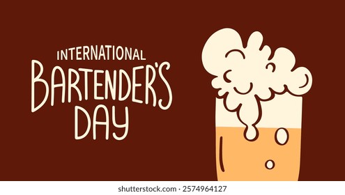 International Bartenders Day banner. Fresh beer glass with foam on brown background. Hand drawn lettering. Horizontal greeting and invitations backgrounds for bar, pubs. Vector outline illustration