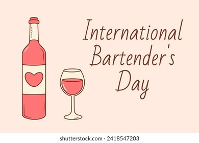 International Bartender's Day. Bottle of wine and wineglass with text inscription. Holiday template for background, banner, card, poster. 