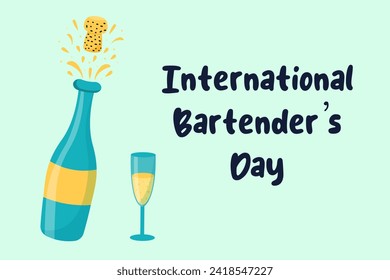 International Bartender's Day. Champagne bottle and wine glass with text inscription. Holiday template for background, banner, card, poster. 