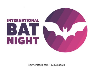 International Bat Night. Holiday concept. Template for background, banner, card, poster with text inscription. Vector EPS10 illustration