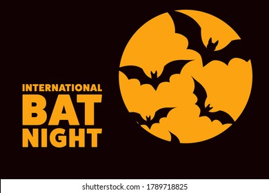 International Bat Night. Holiday concept. Template for background, banner, card, poster with text inscription. Vector EPS10 illustration