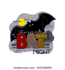 International Bat Night. The letters "BAT" are drawn in the form of houses, and above them a giant bat. Vector illustration.