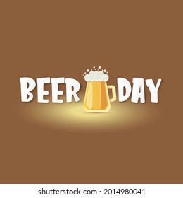 international beer day banner or poster with beer glass and vintage ribbon with greeting text isolated on brown background . Happy beer day label or greeting card