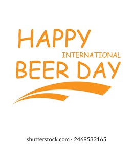 International Beer Day. international beer day celebration. August 4. international beer day background. vector illustration. greeting card, poster