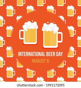 International Beer Day greeting card, vector illustration with beer glasses with foam seamless pattern background. August 6.
