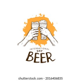 International Beer Day illustration vector design with hand holding glass of beer isolated on white background and orange brush can be use for party, celebration and festival