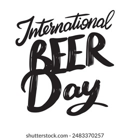 Letras del Día Internacional de la Cerveza. Arte vectorial dibujado a mano.