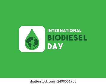 International Biodiesel Day. Green background. Eps 10.