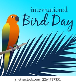 International bird day card and poster. Vector illustration. Parrots sitting on branches with tropical leaves.