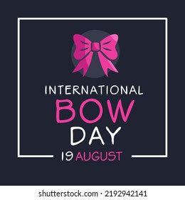 International Bow Day, held on 19 August.