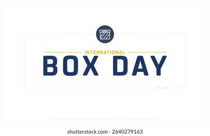 International Box Day design on white background, Typographic Design of International Box Day, Vector Design of International Box Day, International Box Day