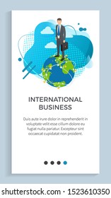 International business vector poster with text, businessman wearing suit and tie standing on Earth planet. Serious boss with briefcase global relations. Website or app slider, landing page flat style