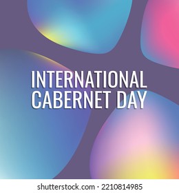 International Cabernet Day . Design suitable for greeting card poster and banner