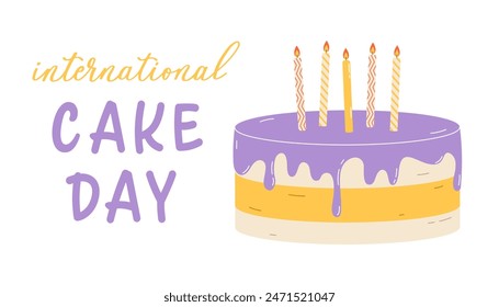 International cake day. Poster with the inscription. Template for banner, background and flyer design. Flat vector illustration