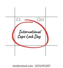 Dia Internacional da Caps Lock, 22 de outubro - data do calendário.