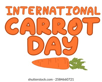 International Carrot Day. Web banner with cute cartoon hand drawn carrot and hand written lettering. Card and poster template. Flat vector illustration