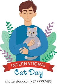 International Cat Day concept in flat style. Vector illustration with a young man holds a cat in her hands