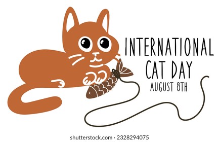Día Internacional del Gato el 8 de agosto. Resumen el carismático gato gracioso está tirado en un juguete de pescado. Una postal, una pancarta, un folleto para unas vacaciones de estilo plano. Afiche del Día de los gatos, mascotas