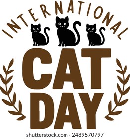 International cat day, typographic T shirt design Vector Illustration