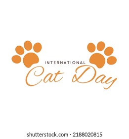 international cat day typography with cat paw vector for post card social media post and t- shirt 