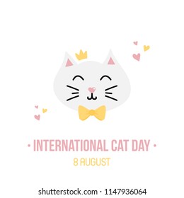 International Cat Day vector card, illustration with cute cartoon style cat in crown and bow.