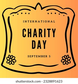 International Charity Day is held on September 5th every year. Fully customizabe vector eps banner template design