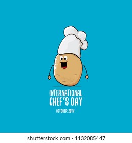 International chef day greeting card. vector funny cartoon tiny brown smiling chef potato with hat isolated on blue background. 