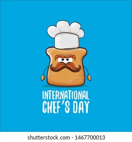 international chef day greeting card or banner with vector funny cartoon chef bread with cheaf hat isolated on blue background.