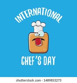 international chef day greeting card or banner with vector funny cartoon chef bread with cheaf hat isolated on blue background.