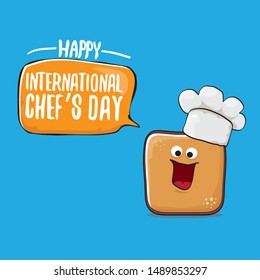 international chef day greeting card or banner with vector funny cartoon chef bread with cheaf hat isolated on blue background.