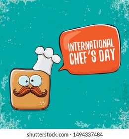 international chef day greeting card or banner with vector funny cartoon chef bread with cheaf hat isolated on grunge turquoise background.